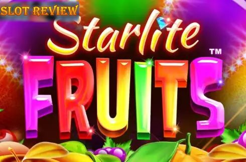 Starlite Fruits Slot Review